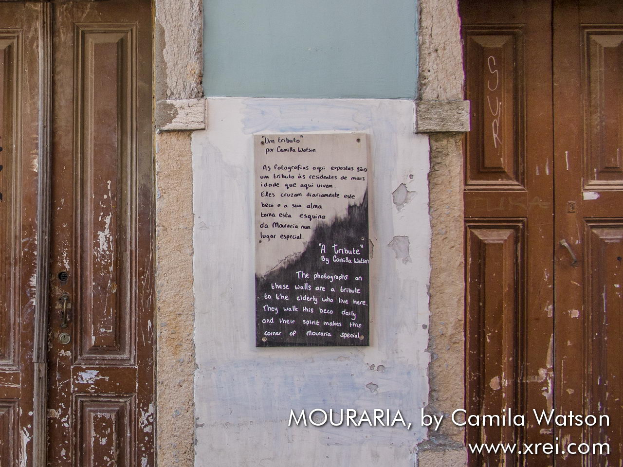Tribute to the residents of Mouraria... Throughout the Mouraria neighborhood, we observe photographs of people who in some way represent the life of the Mouraria neighborhood. It is a permanent outdoor exhibition that leads us to discover and feel the lives of the neighborhood's residents.